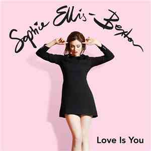 Sophie Ellis-Bextor - Love Is You download free