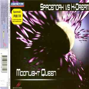 Spacenoah Vs X-Dream - Moonlight Queen download free