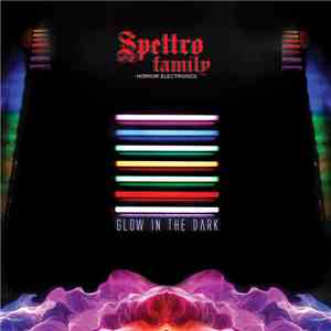 Spettro Family - Glow In The Dark download free