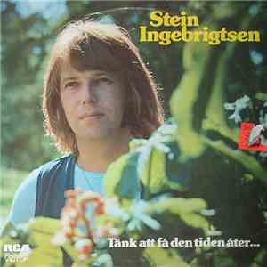 Stein Ingebrigtsen - Tänk Att Få Den Tiden Åter download free
