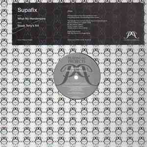 Supafix - What No Hendersons / Break Tony's Art download free