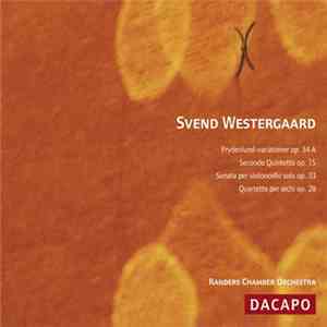 Svend Westergaard, Randers Chamber Orchestra - Frydenlund Variations / Secondo Quintetto / Sonata Per Violioncello Solo / Quarteto Per Archi download free