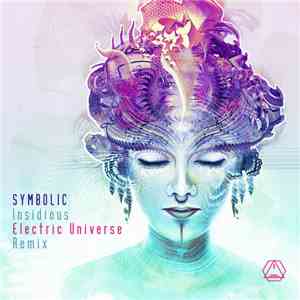 Symbolic  - Insidious (Electric Universe Remix) download free