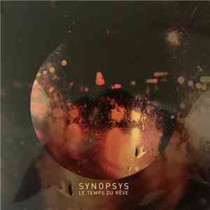 Synopsys  - Le Temps Du Rêve download free