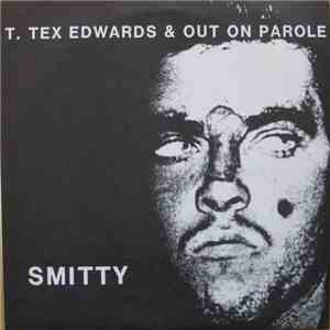 T. Tex Edwards & Out On Parole - Smitty download free