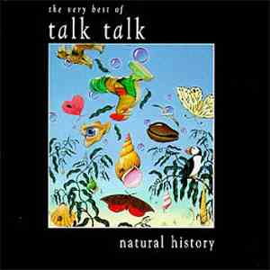 Talk Talk - Natural History (The Very Best Of Talk Talk) download free