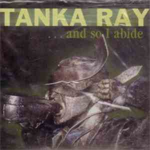 Tanka Ray - ...And So I Abide download free