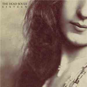 The Dead Souls - Sixteen download free