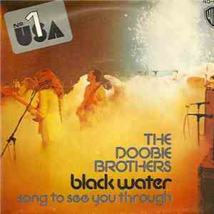 The Doobie Brothers - Black Water / Song To See You Through download free