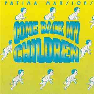 The Fatima Mansions - Come Back My Children download free