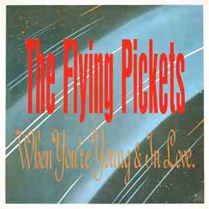 The Flying Pickets - When You're Young & In Love download free