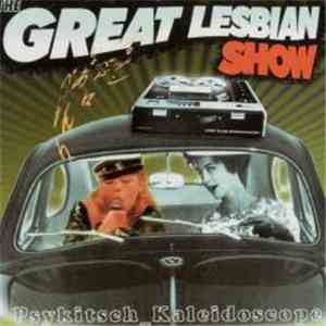 The Great Lesbian Show - Psykitsch Kaleidoscope download free