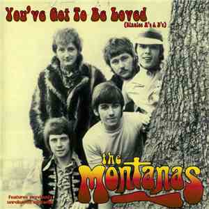 The Montanas - You've Got To Be Loved download free