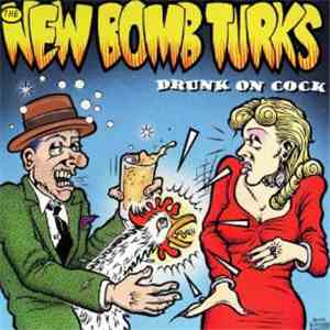 The New Bomb Turks - Drunk On Cock download free