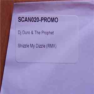 The Prophet & DJ Duro - Shizzle The Rmx download free