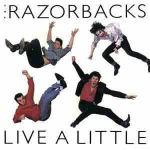 The Razorbacks  - Live A Little download free
