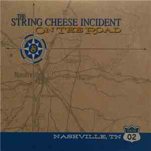 The String Cheese Incident - On the Road: 4-18-02 Nashville,TN download free