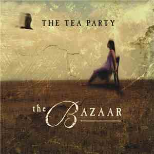 The Tea Party - The Bazaar download free