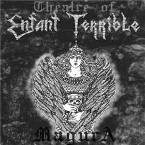 Theatre Of Enfant Terrible - Magura download free