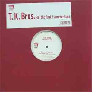 T.K. Bros. - Feel The Funk / Summer Tune download free