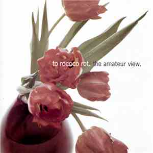To Rococo Rot - The Amateur View download free
