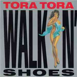Tora Tora  - Walkin' Shoes / Love's A Bitch download free