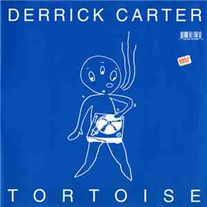 Tortoise / Derrick Carter - Derrick Carter Vs. Tortoise download free