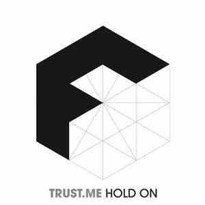 TRUST.ME - Hold On download free