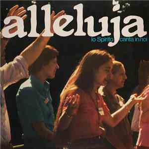 Unknown Artist - Alleluja - Lo Spirito Canta In Noi download free