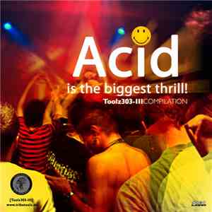 Various - Acid Is The Biggest Thrill! download free