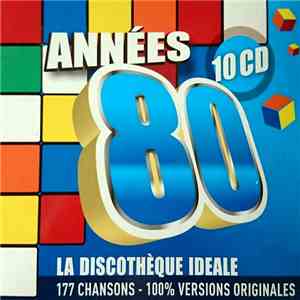 Various - Années 80 : La Discothèque Idéale download free