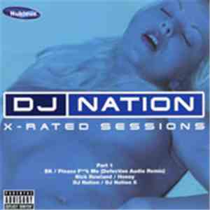 Various - DJ Nation X-Rated Sessions Part 1 download free