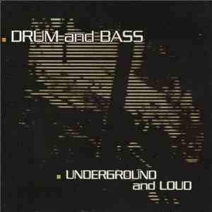 Various - Drum And Bass - Underground And Loud download free