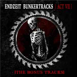 Various - Endzeit Bunkertracks [Act VII] – [The Bonus Tracks] download free