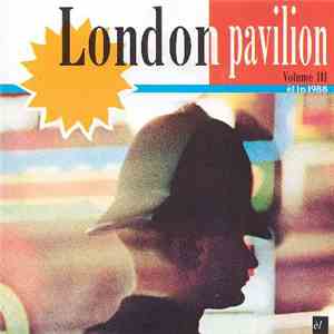 Various - London Pavilion Volume III download free