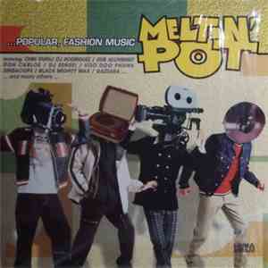 Various - Meltin' Pot: Popular, Fashion Music download free