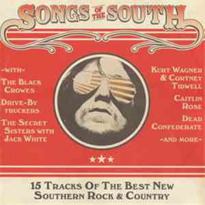 Various - Songs Of The South (15 Tracks Of The Best New Southern Rock & Country) download free