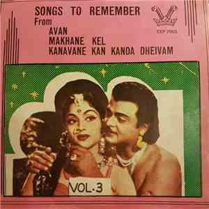 Various - Songs To Remember From Avan Makhane Kel Kanavane Kan Kanda Dheivam Vol.3 download free