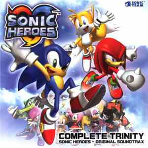 Various - Sonic Heroes - Original Soundtrax (Complete Trinity) download free