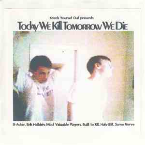 Various - Today We Kill Tomorrow We Die download free
