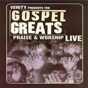 Various - Verity Presents The Gospel Greats: Praise And Worship Live download free