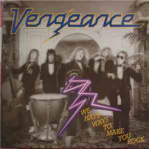 Vengeance  - We Have Ways To Make You Rock download free