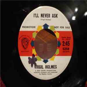 Virgil Holmes - I'll Never Ask / The Midnight Roll download free