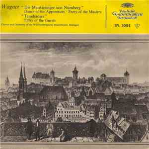 Wagner, Chorus And Orchestra Of The Württembergische Staatsorchester, Stuttgart - Die Meistersinger Von Nürnberg download free