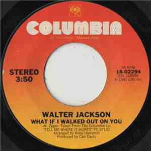 Walter Jackson - What If I Walked Out On You download free
