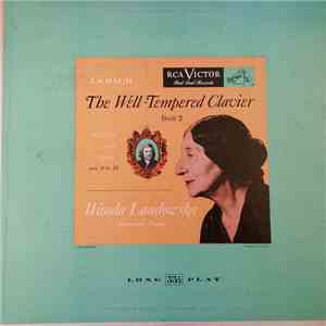 Wanda Landowska, Johann Sebastian Bach - The Well-Tempered Clavier: Book 2 - Preludes And Fugues Nos. 9 To 16 download free