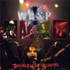 W.A.S.P. - Double Live Assassins download free