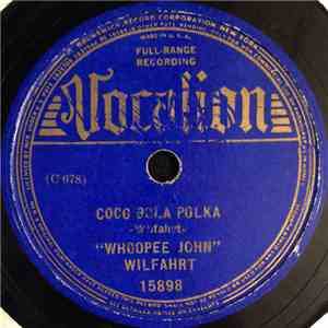 "Whoopee John" Wilfahrt - Coco Bola Polka / Mariechen Waltz download free