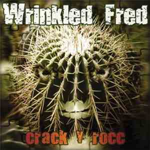 Wrinkled Fred - Crack Y Rocc download free