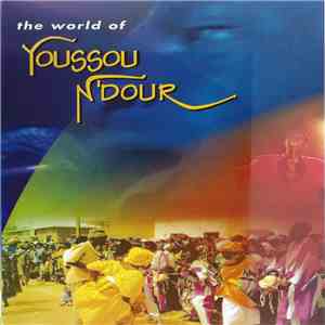 Youssou N'Dour - The World Of Youssou N'Dour download free